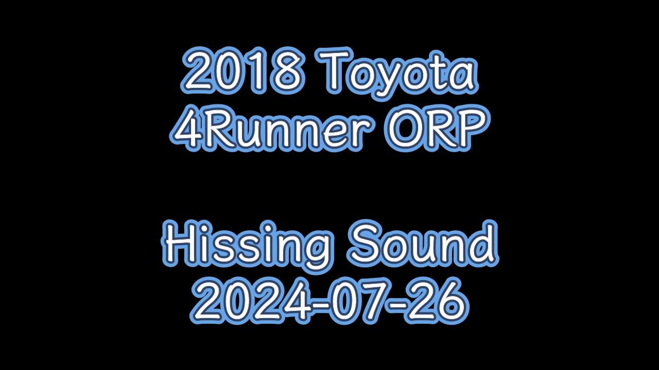 2024-07-26%20-%204Runner%20-%20Buzzing%20or%20Hissing%20Sounds.JPG